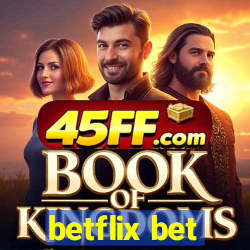 betflix bet